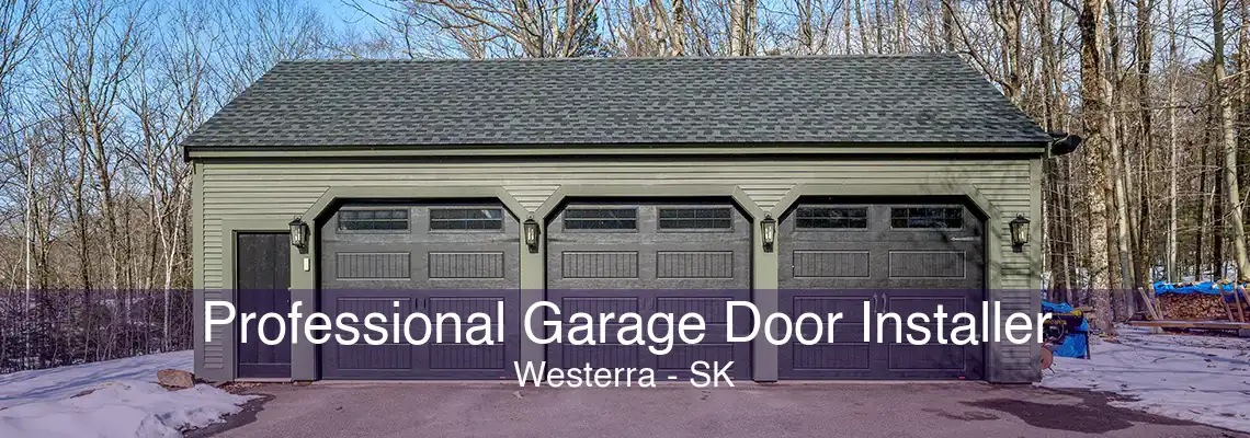 Professional Garage Door Installer Westerra - SK