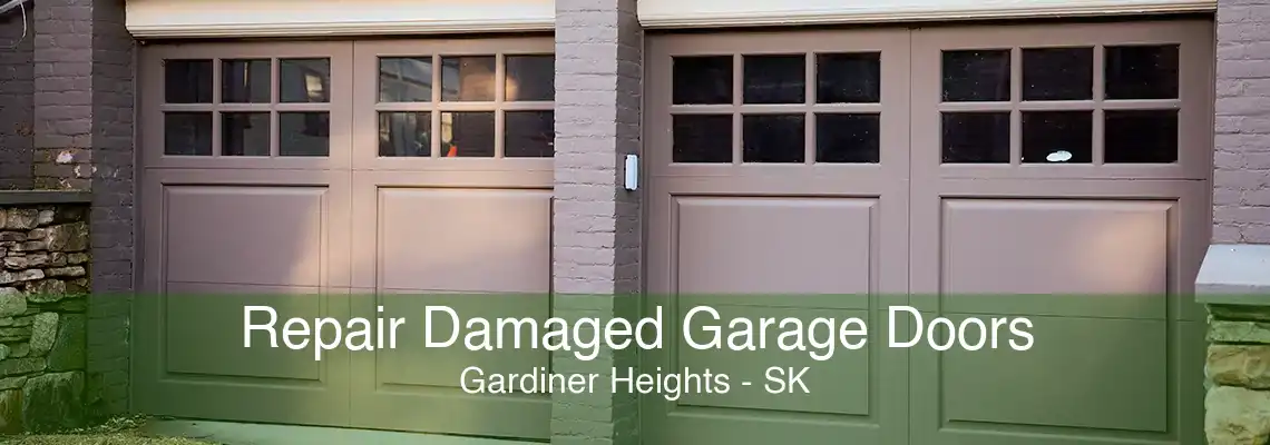 Repair Damaged Garage Doors Gardiner Heights - SK