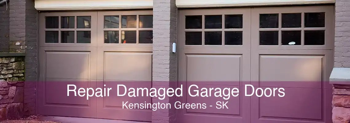 Repair Damaged Garage Doors Kensington Greens - SK