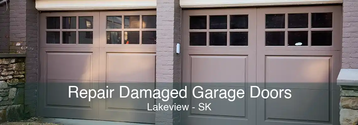 Repair Damaged Garage Doors Lakeview - SK