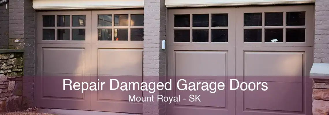 Repair Damaged Garage Doors Mount Royal - SK