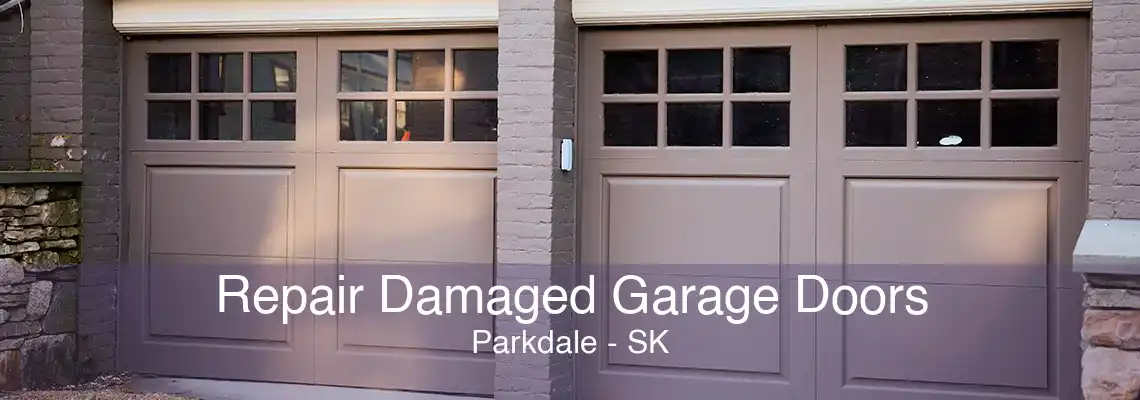 Repair Damaged Garage Doors Parkdale - SK