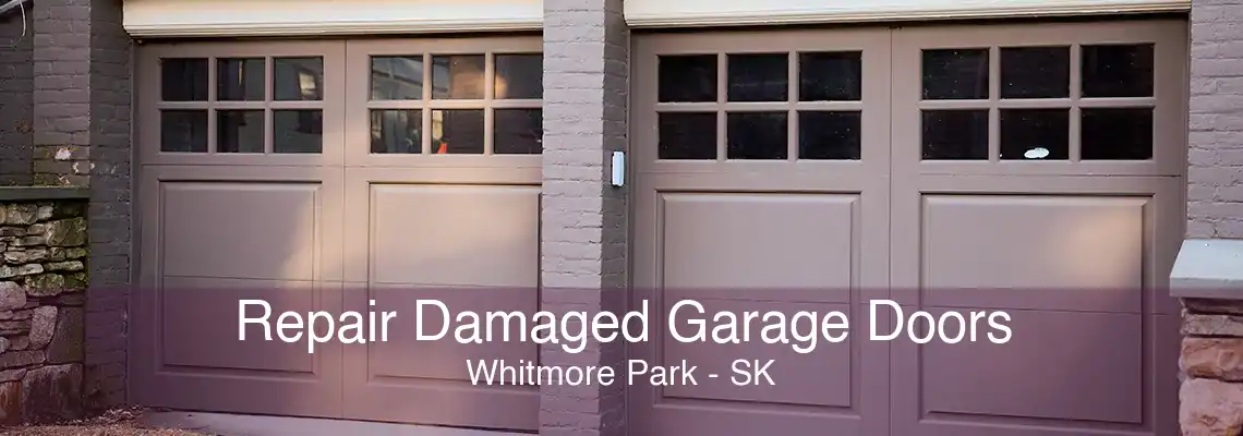 Repair Damaged Garage Doors Whitmore Park - SK