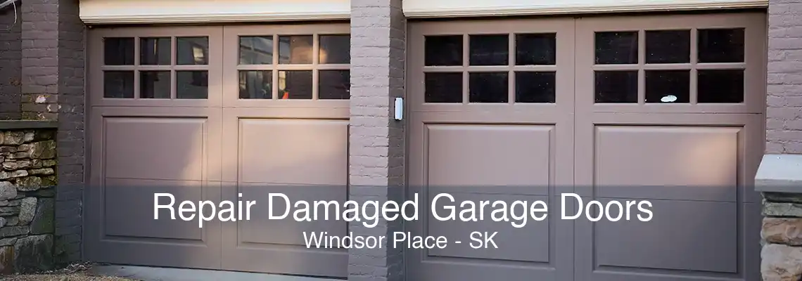 Repair Damaged Garage Doors Windsor Place - SK