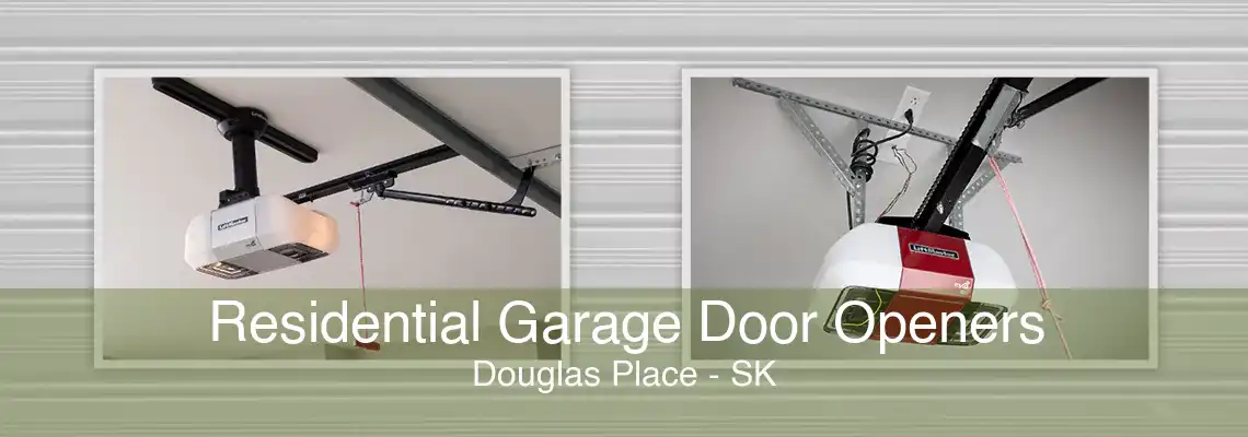 Residential Garage Door Openers Douglas Place - SK