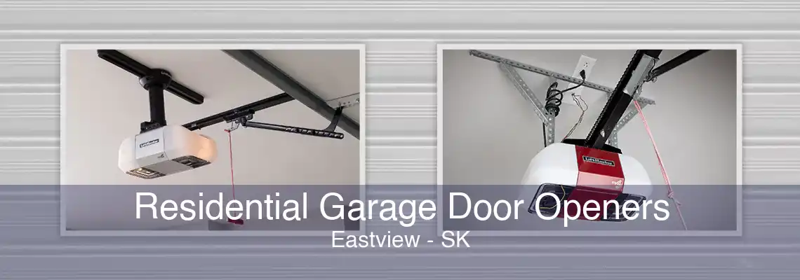 Residential Garage Door Openers Eastview - SK