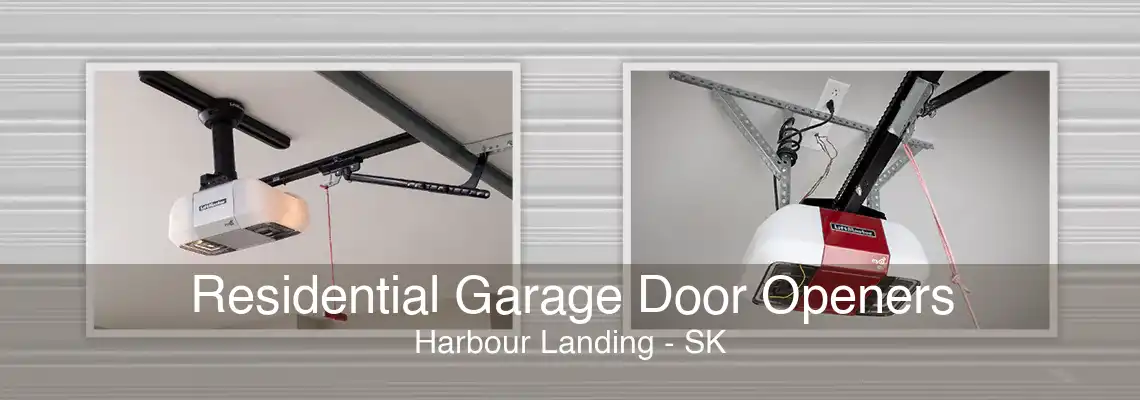 Residential Garage Door Openers Harbour Landing - SK