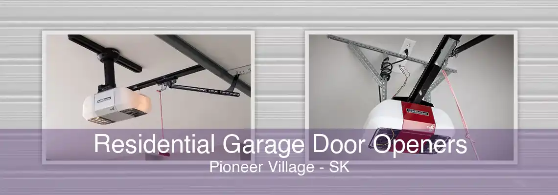 Residential Garage Door Openers Pioneer Village - SK