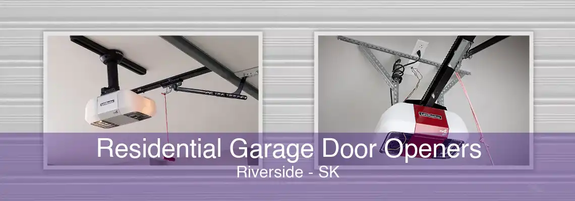 Residential Garage Door Openers Riverside - SK