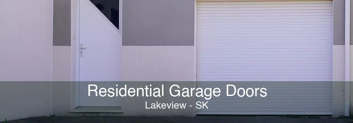 Residential Garage Doors Lakeview - SK