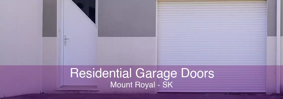 Residential Garage Doors Mount Royal - SK