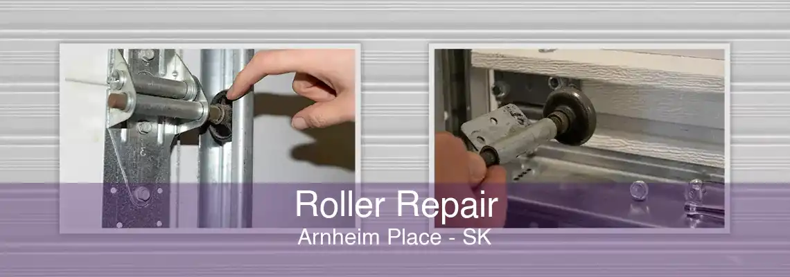 Roller Repair Arnheim Place - SK