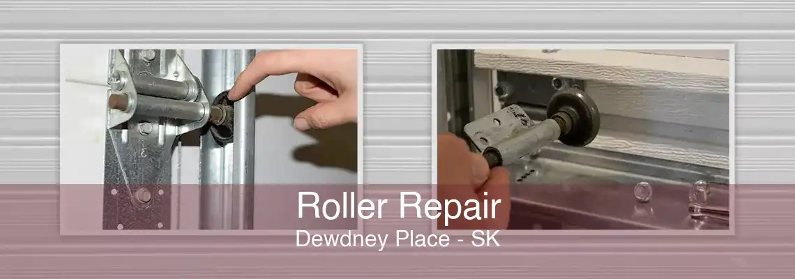 Roller Repair Dewdney Place - SK