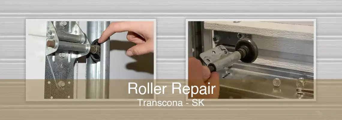 Roller Repair Transcona - SK