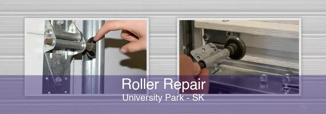 Roller Repair University Park - SK