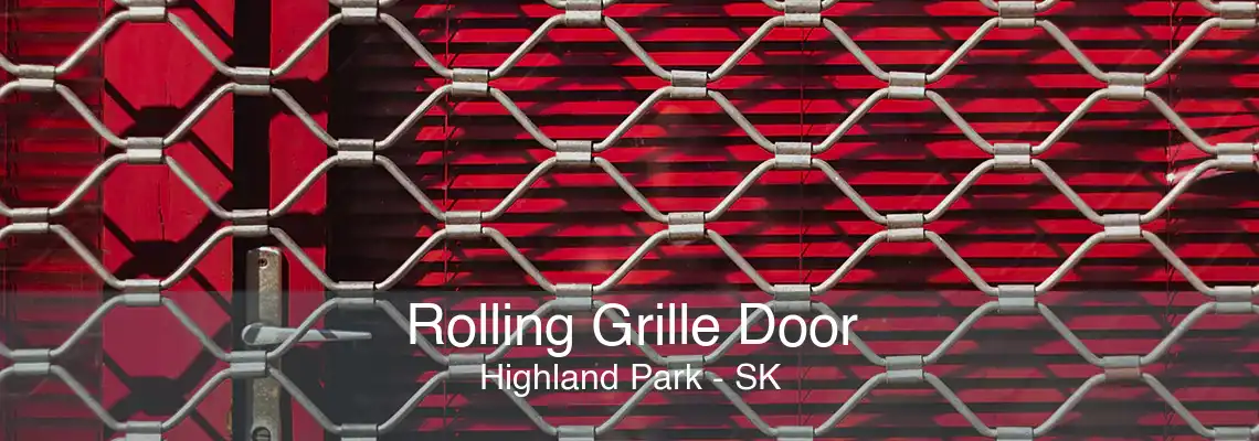 Rolling Grille Door Highland Park - SK