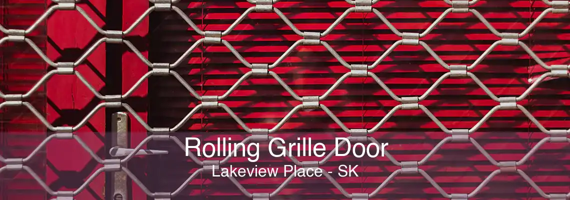 Rolling Grille Door Lakeview Place - SK