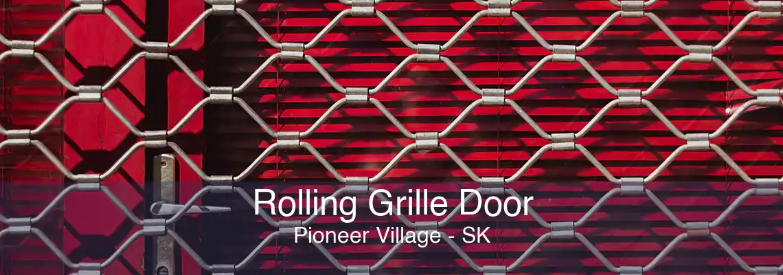 Rolling Grille Door Pioneer Village - SK