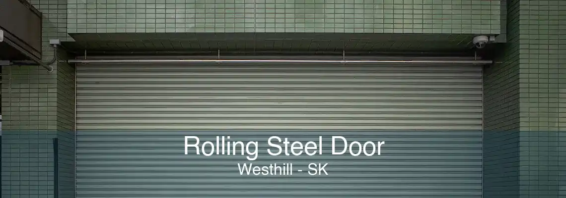 Rolling Steel Door Westhill - SK