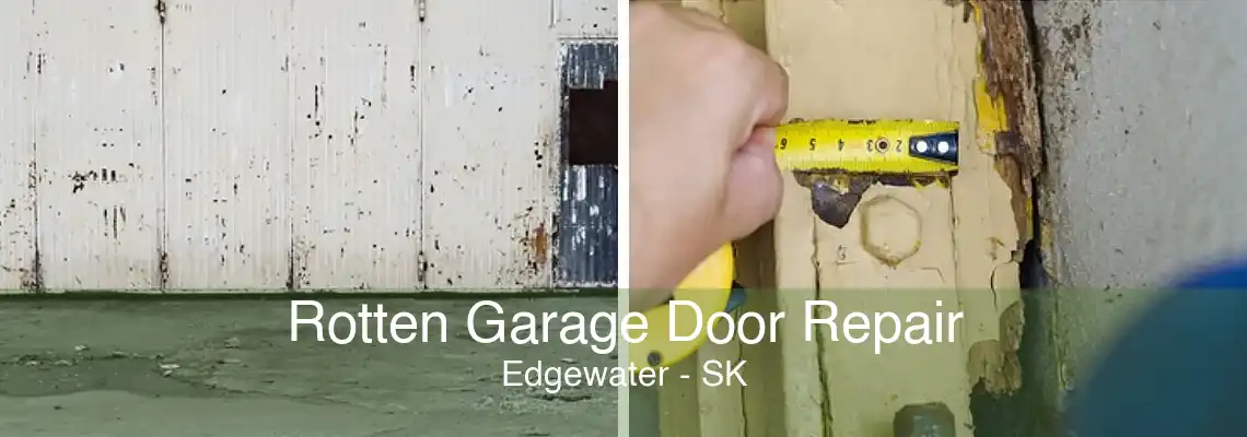 Rotten Garage Door Repair Edgewater - SK