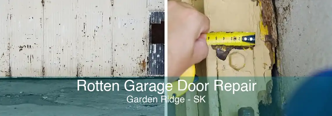 Rotten Garage Door Repair Garden Ridge - SK