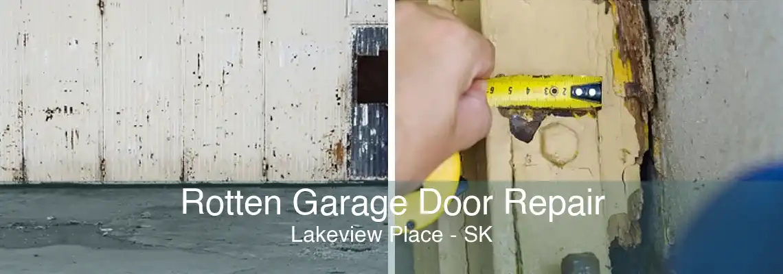 Rotten Garage Door Repair Lakeview Place - SK