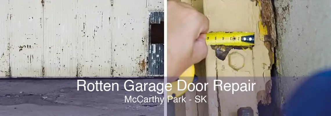 Rotten Garage Door Repair McCarthy Park - SK