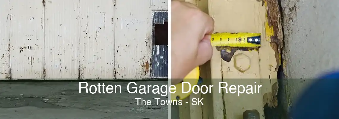 Rotten Garage Door Repair The Towns - SK