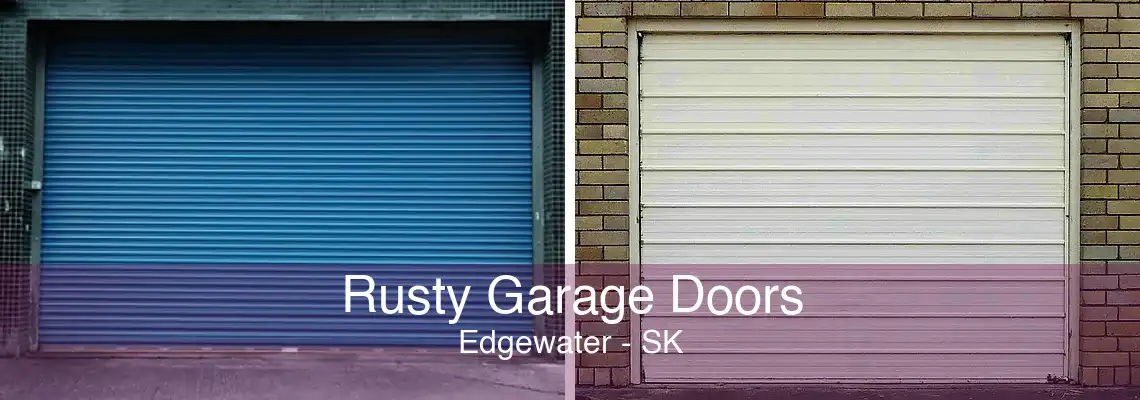 Rusty Garage Doors Edgewater - SK