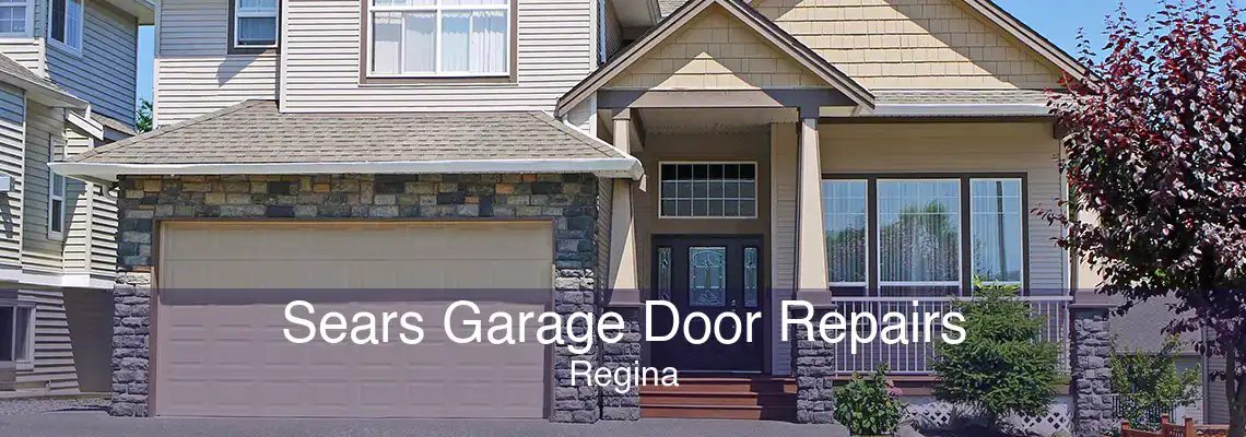 Sears Garage Door Repairs Regina