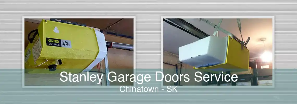 Stanley Garage Doors Service Chinatown - SK