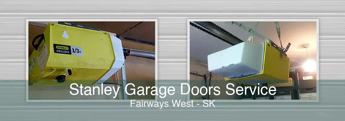 Stanley Garage Doors Service Fairways West - SK