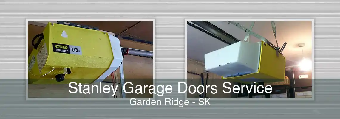 Stanley Garage Doors Service Garden Ridge - SK