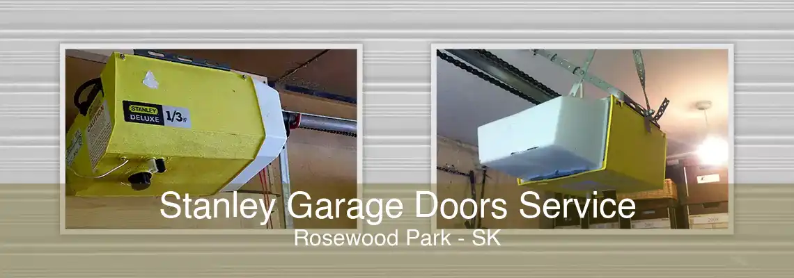 Stanley Garage Doors Service Rosewood Park - SK