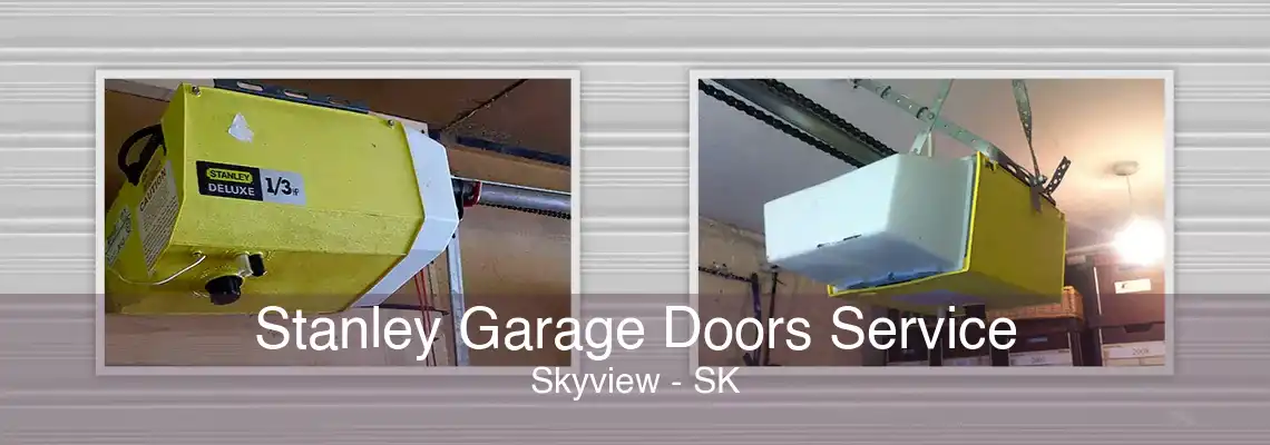 Stanley Garage Doors Service Skyview - SK