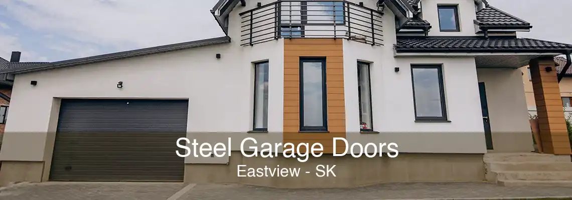 Steel Garage Doors Eastview - SK