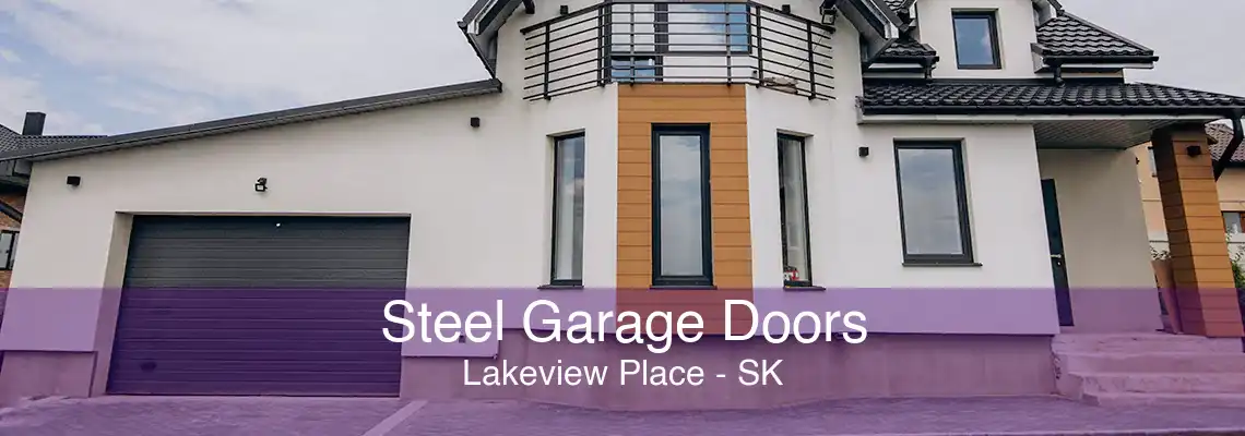 Steel Garage Doors Lakeview Place - SK