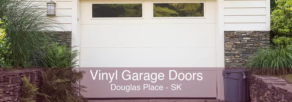 Vinyl Garage Doors Douglas Place - SK