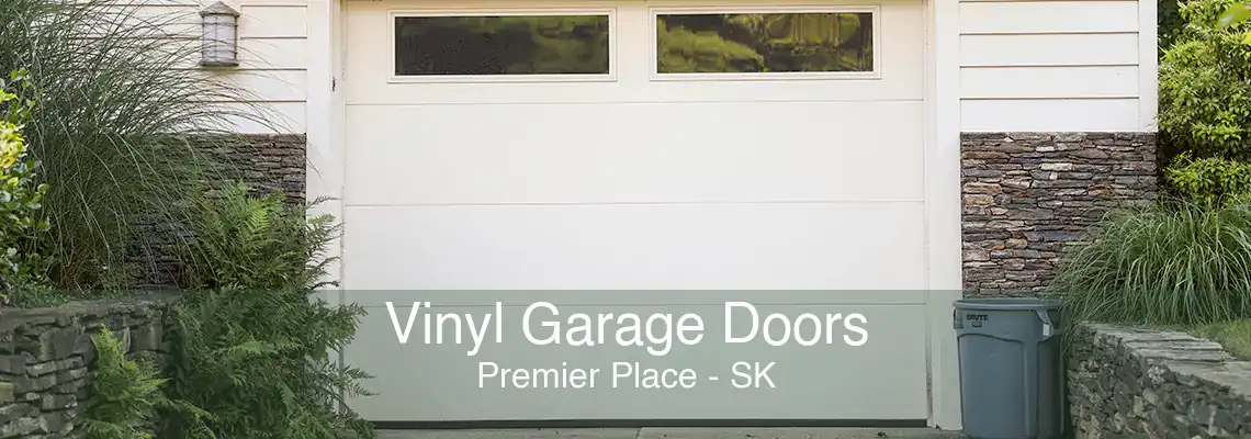 Vinyl Garage Doors Premier Place - SK