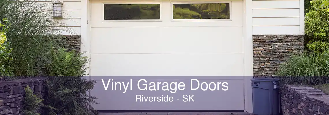 Vinyl Garage Doors Riverside - SK