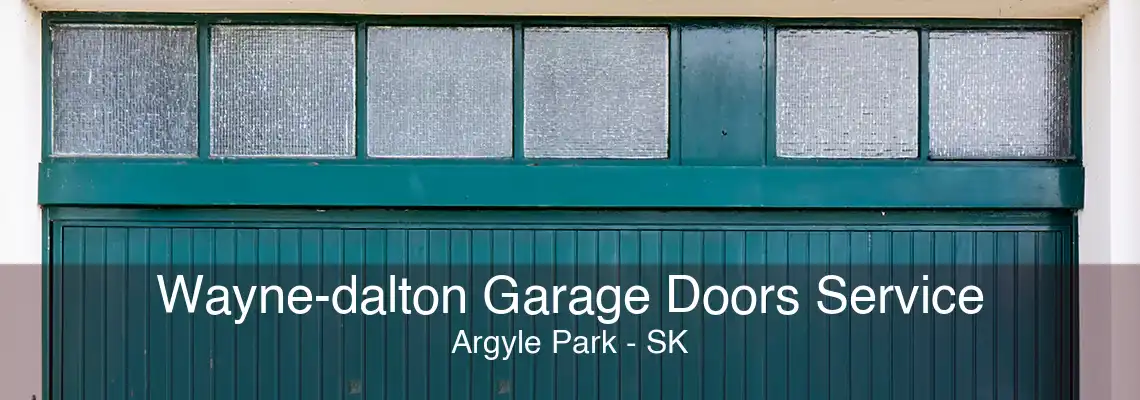 Wayne-dalton Garage Doors Service Argyle Park - SK