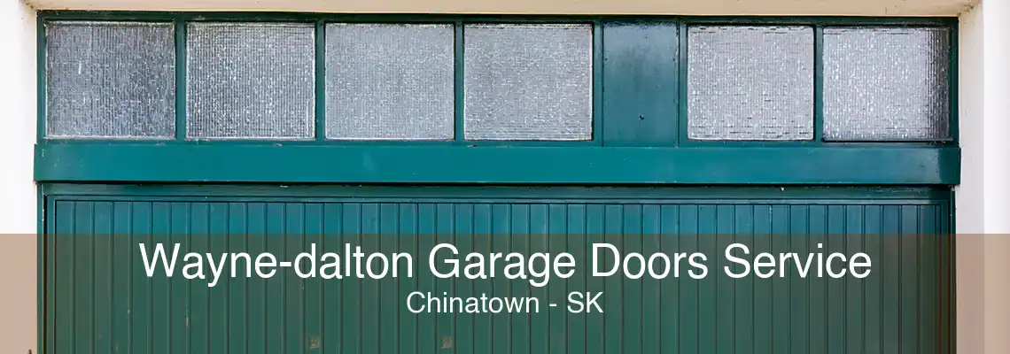 Wayne-dalton Garage Doors Service Chinatown - SK