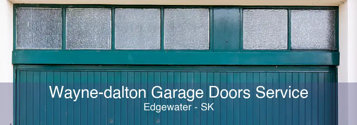 Wayne-dalton Garage Doors Service Edgewater - SK