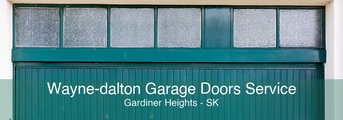 Wayne-dalton Garage Doors Service Gardiner Heights - SK