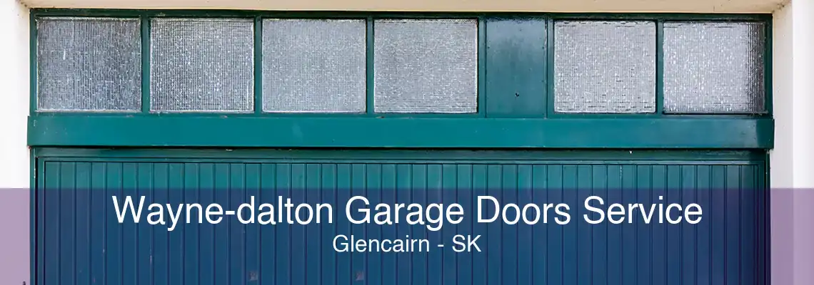 Wayne-dalton Garage Doors Service Glencairn - SK