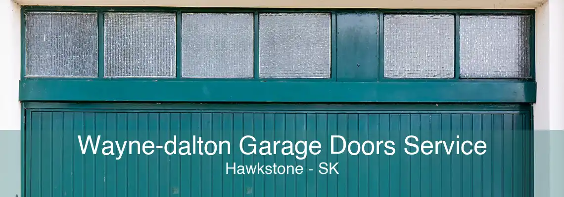 Wayne-dalton Garage Doors Service Hawkstone - SK