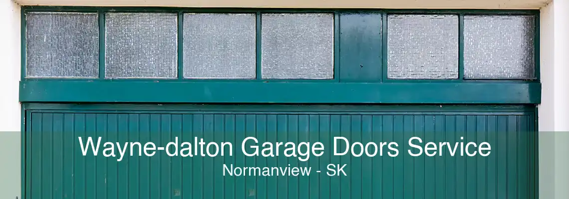 Wayne-dalton Garage Doors Service Normanview - SK