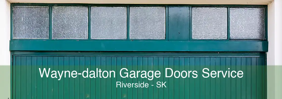 Wayne-dalton Garage Doors Service Riverside - SK