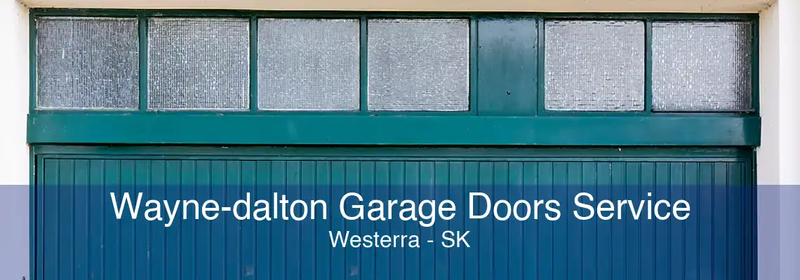 Wayne-dalton Garage Doors Service Westerra - SK