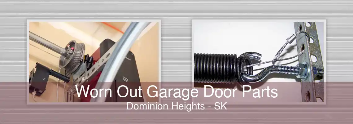 Worn Out Garage Door Parts Dominion Heights - SK